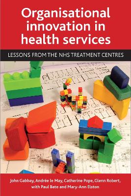 Organisational innovation in health services by John Gabbay