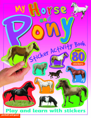 My Sticker Activity Books: Horse and Pony by Chez Picthall