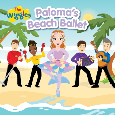 The Wiggles: Paloma's Beach Ballet book