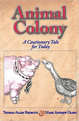 Animal Colony: A Cautionary Tale for Today book