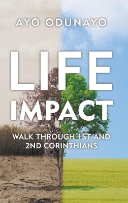 Life Impact: Walk Through 1St and 2Nd Corinthians book