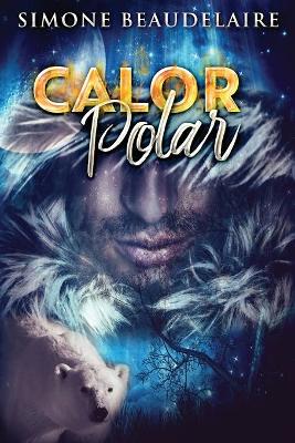 Calor Polar: Um Romance Paranormal by Simone Beaudelaire