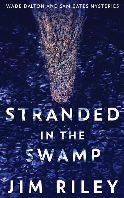 Stranded In The Swamp book