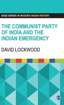 Communist Party of India and the Indian Emergency by David Lockwood
