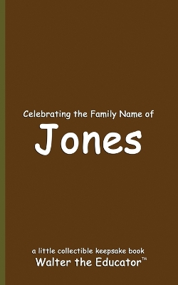 Celebrating the Family Name of Jones book