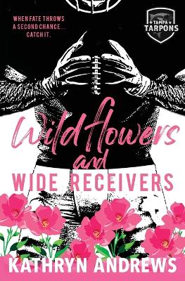 Wildflowers and Wide Receivers: a Single Guardian, Sports Romance book