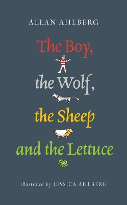 Boy, the Wolf, the Sheep and the Lettuce book