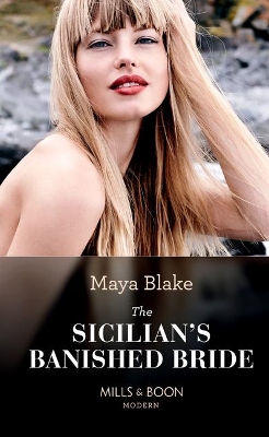 The Sicilian's Banished Bride by Maya Blake