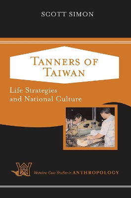 Tanners of Taiwan: Life Strategies and National Culture book