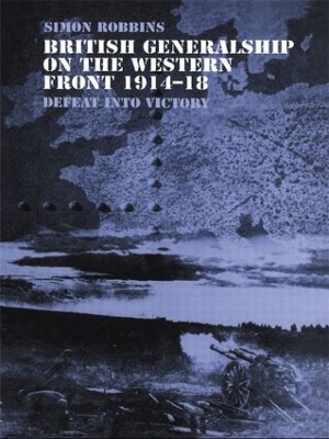 British Generalship on the Western Front 1914-1918 book