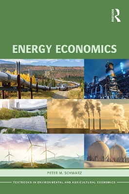 Energy Economics by Peter M. Schwarz