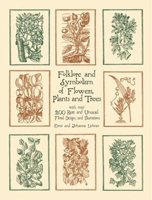 Folklore and Symbolism of Flowers, Plants and Trees book