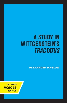 A Study in Wittgenstein's Tractatus by Alexander Maslow