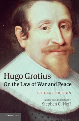 Hugo Grotius on the Law of War and Peace by Stephen C. Neff