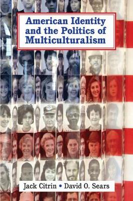 American Identity and the Politics of Multiculturalism by Jack Citrin