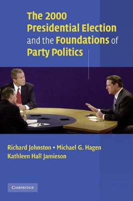 2000 Presidential Election and the Foundations of Party Politics book