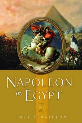 Napoleon in Egypt by Paul Strathern