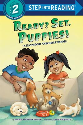 Ready? Set. Puppies! (Raymond and Roxy) by Vaunda Micheaux Nelson