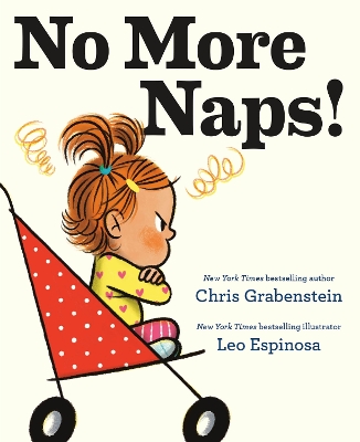 No More Naps!: A Story for When You're Wide-Awake and Definitely NOT Tired book