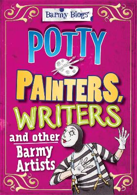 Barmy Biogs: Potty Painters, Writers & other Barmy Artists book