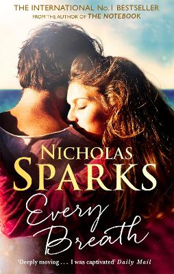 Every Breath: A captivating story of enduring love from the author of The Notebook book