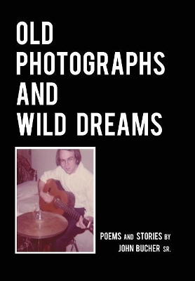 Old Photographs and Wild Dreams book