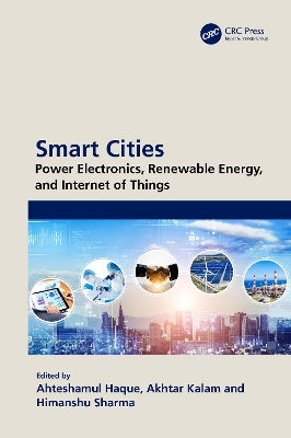 Smart Cities: Power Electronics, Renewable Energy, and Internet of Things: Power Electronics, Renewable Energy, and Internet of Things book