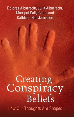 Creating Conspiracy Beliefs: How Our Thoughts Are Shaped book
