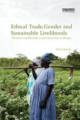 Ethical Trade, Gender and Sustainable Livelihoods book