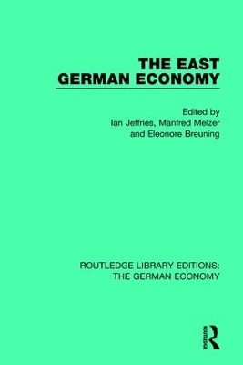 The The East German Economy by Ian Jeffries