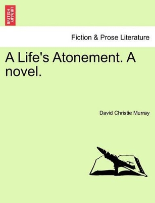 A Life's Atonement. a Novel. book