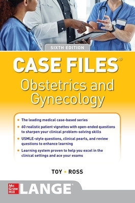 Case Files Obstetrics and Gynecology, Sixth Edition book