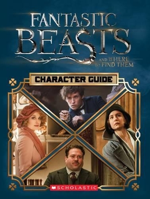 Character Guide (Fantastic Beasts and Where to Find Them) book