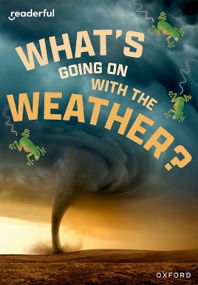 Readerful Rise: Oxford Reading Level 11: What's Going on with the Weather? book