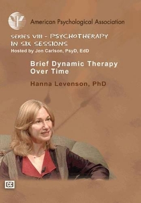 Brief Dynamic Therapy Over Time by Hanna Levenson