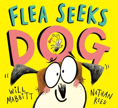 Flea Seeks Dog by Will Mabbitt