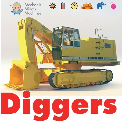 Mechanic Mike's Machines: Diggers book