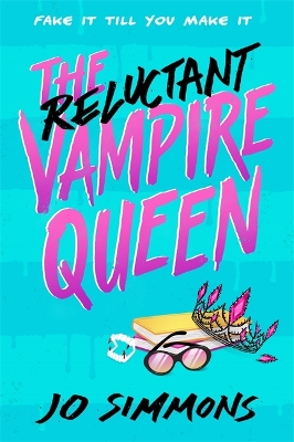 The Reluctant Vampire Queen: a laugh-out-loud teen read book