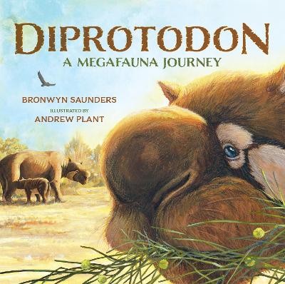 Diprotodon: A Megafauna Journey by Bronwyn Saunders