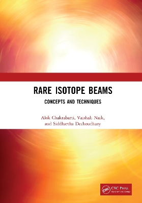 Rare Isotope Beams: Concepts and Techniques book