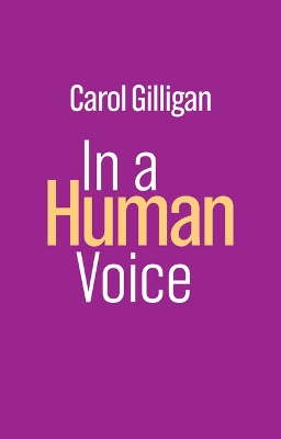 In a Human Voice by Carol Gilligan