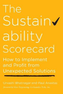 The Sustainability Scorecard: How to Implement and Profit from Unexpected Solutions  book