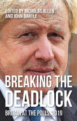 Breaking the Deadlock: Britain at the Polls, 2019 book