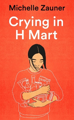 Crying in H Mart by Michelle Zauner