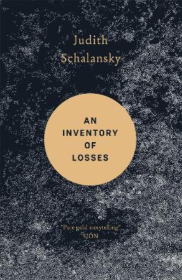 An Inventory of Losses: WINNER OF THE WARWICK PRIZE FOR WOMEN IN TRANSLATION by Judith Schalansky
