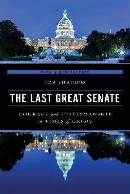Last Great Senate by Ira Shapiro