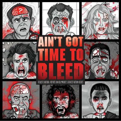 Ain't Got Time to Bleed book