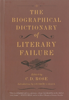Biographical Dictionary Of Literary Failure book