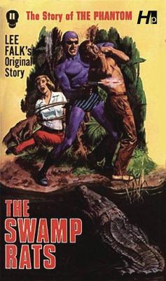 The Phantom: The Complete Avon Novels: Volume 11 The Swamp Rats! book