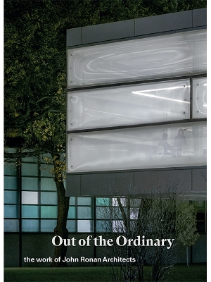 Out of the Ordinary: The Work of John Ronan Architects book